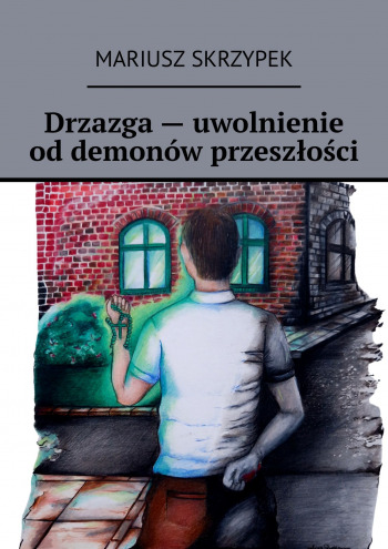 Drzazga — uwolnienie od demonów przeszłości