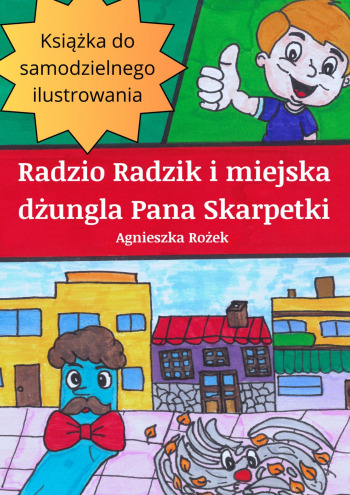 Radzio Radzik i miejska dżungla Pana Skarpetki