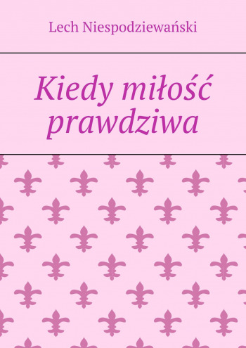 Kiedy miłość prawdziwa