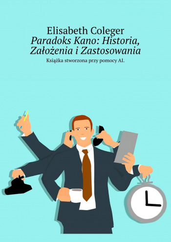 Paradoks Kano: Historia, Założenia i Zastosowania