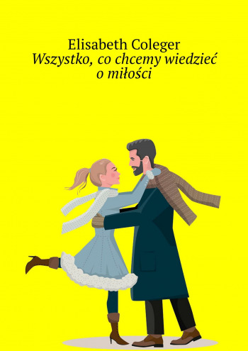 Wszystko, co chcemy wiedzieć o miłości