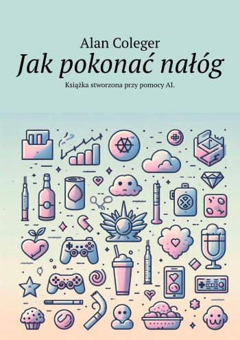 Jak pokonać nałóg