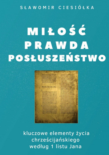 Miłość Prawda Posłuszeństwo