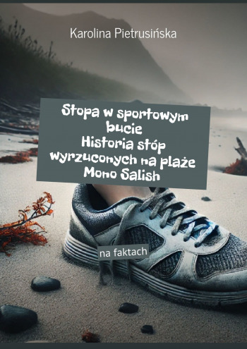 Stopa w sportowym bucie Historia stóp wyrzuconych na plaże Mono Salish