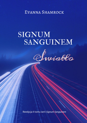 Signum Sanguinem. Światło