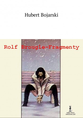 Rolf Brougle — Fragmenty