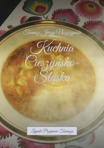 Kuchnia Cieszyńsko-Śląska
