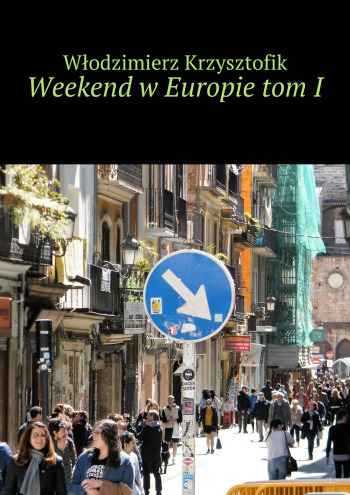 Weekend w Europie tom I