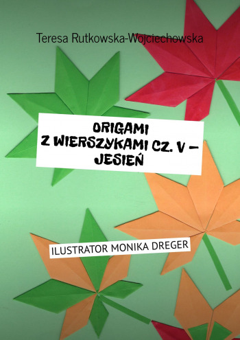 Origami z wierszykami cz. V — Jesień