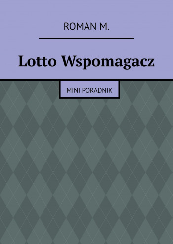 Lotto Wspomagacz- mini poradnik