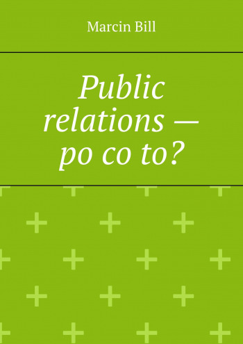 Public relations — po co to?