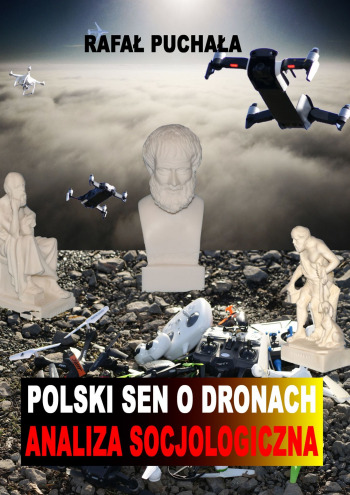 Polski sen o dronach — analiza socjologiczna