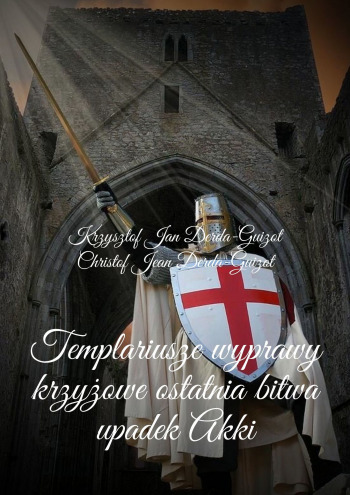 Templariusze wyprawy krzyżowe ostatnia bitwa upadek Akki