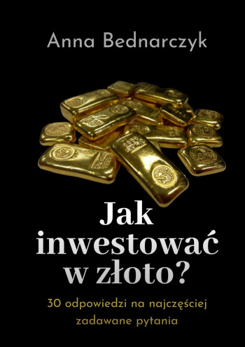 Jak inwestować w złoto?