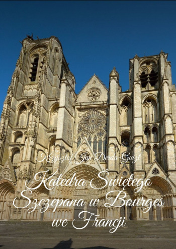 Katedra świętego Szczepana w Bourges