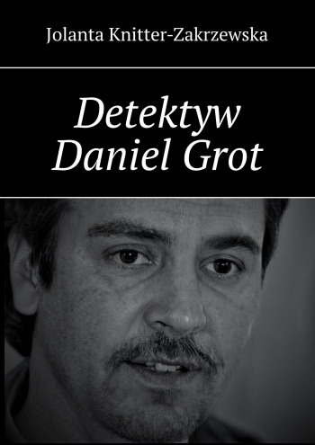 Detektyw Daniel Grot