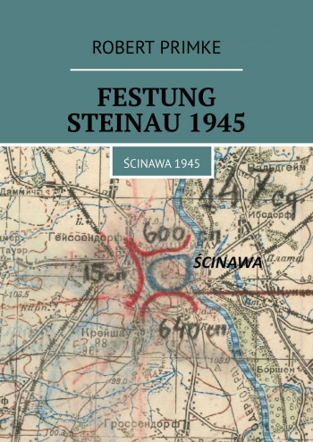 Festung Steinau 1945