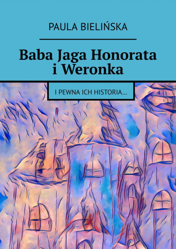 Baba Jaga Honorata i Weronka