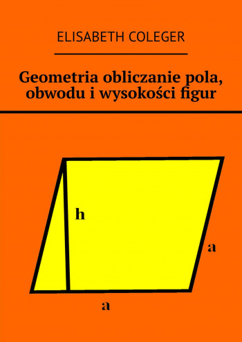 Geometria obliczanie pola, obwodu i wysokości figur
