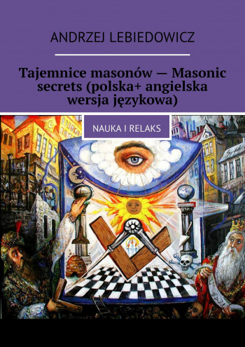 Tajemnice masonów — Masonic secrets (polska+ angielska wersja językowa)