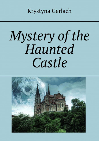 Mystery of the Haunted Castle