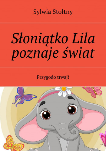 Słoniątko Lila poznaje świat
