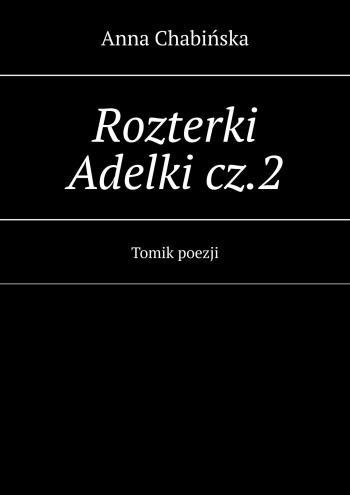 Rozterki Adelki cz.2