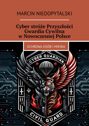 Cyber stróże Przyszłości Gwardia Cywilna w Nowoczesnej Polsce