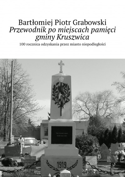 Przewodnik po miejscach pamięci gminy Kruszwica